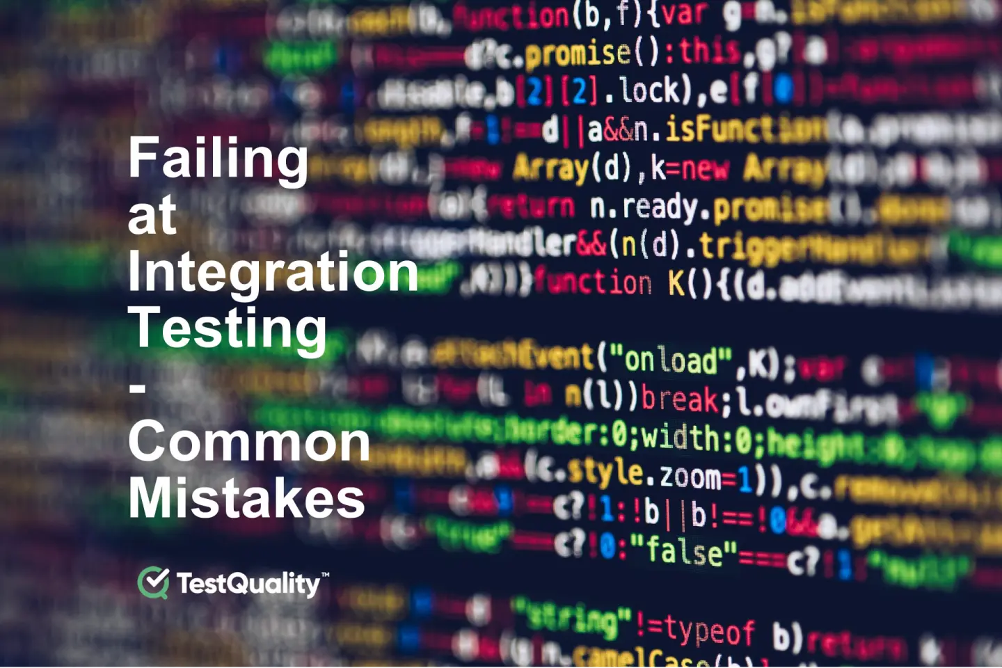 Integration Testing | Common Mistakes, to Avoid.